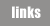 links